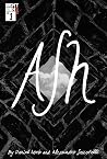 Ash: Part 1 of 5