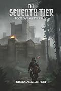 The Seventh Tier: Book One of Tierfall