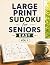 Large Print Sudoku for Seni...