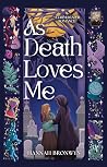 As Death Loves Me—A Grim Reaper Romance