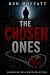 The Chosen Ones by Mr Ben Moffatt