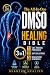 The All-In-One DMSO Healing...
