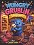 The Hungry Grublin (The Not...