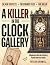 A Killer in the Clock Galle...