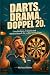 Darts. Drama. Doppel 20.: G...