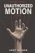 UNAUTHORIZED MOTION: science fiction thriller about artificial intelligence