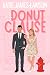 The Donut Clause: A Sprinkle Sweet Rom-Com