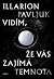 Vidím, že vás zajímá temnota