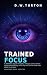 Trained Focus (Heightened S...