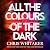 All the Colors of the Dark