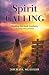 Spirit Calling: Finding Spi...