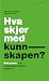 Hva skjer med kunnskapen?