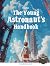 The Young Astronaut's Handbook - Part One by Ashton Lee