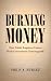 Burning Money: How Public E...