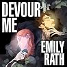 Devour Me