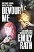 Devour Me (Devour Me, #1)