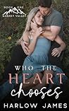 Who the Heart Cho...