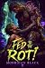 Fed to the Rot: MM Monster ...