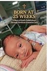 Born at 25 Weeks:...