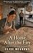 A Home After the Fire: An A...