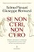 Se non c’eri, non c’ero