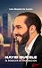 Nayib Bukele: El renacer de...