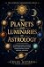 The Planets and Luminaries ...