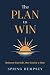 The PLAN to WIN: Reinvent Y...