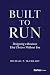 Built to Run: Designing a Business That Thrives Without You