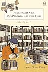 Kolektor Kisah Unik Para Pelanggan Toko Buku Bekas by 윤성근