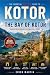 KOTOR & THE BAY OF KOTOR: A...