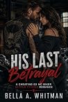 His Last Betrayal...