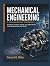 MECHANICAL ENGINEERING A COMPREHENSIVE REFERENCE: Principles, Analysis, Design, and Applications from Fundamentals to Practice