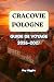 GUIDE DE VOYAGE À CRACOVIE,...