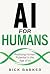 AI for Humans: Realizing Hu...