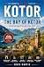 KOTOR & THE BAY OF KOTOR: A...