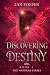 Discovering Destiny: A grip...