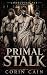 Primal Stalk by Corin Cain