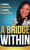 A Bridge Within by Rachel Tutwiler Fortune