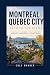 MONTREAL & QUEBEC CITY: BEY...