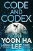 Code and Codex: The epic new space opera from the author of Ninefox Gambit
