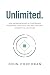 Unlimited: How entrepreneur...