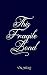 This Fragile Bond (Fragile Bonds)