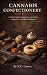 Cannabis Confectionery: A r...