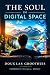 The Soul in Digital Space