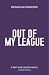 Out of My League (Next Line...