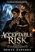 Acceptable Risk by Denys Kapinus