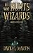 He Who Hunts Wizards: A Mag...