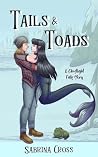 Tails & Toads: A Ghostlight Falls Story Tails & Toads: A Ghostlight Falls Story