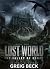 Lost World by Greig Beck Lost World by Greig Beck
